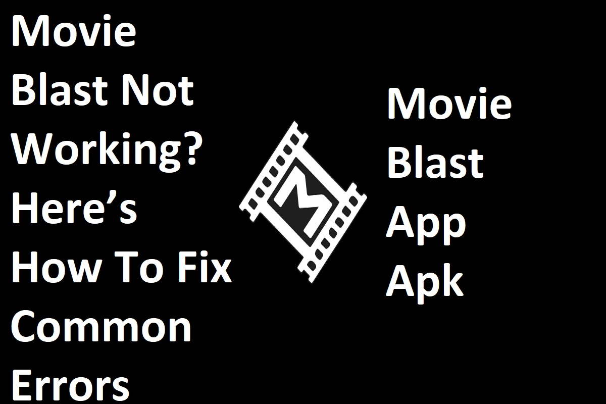 Movie Blast Not Working? Here’s How To Fix Common Errors