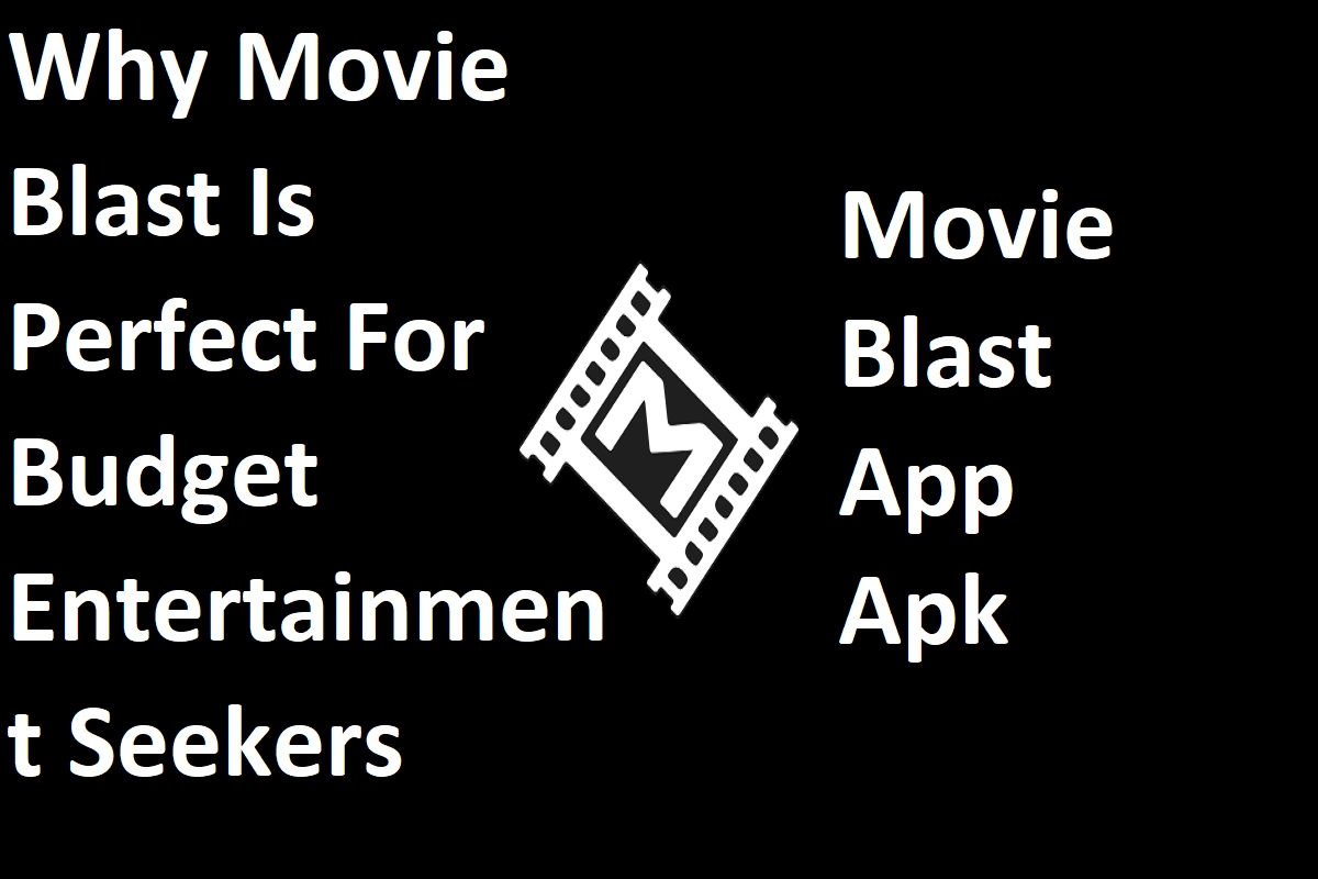 Why Movie Blast Is Perfect For Budget Entertainment Seekers